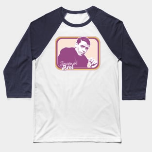 Jacques Brel // Original Retro Style Fan Design Baseball T-Shirt